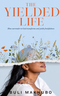 The Yielded Life